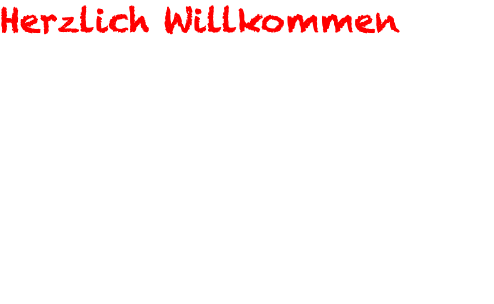 Herzlich Willkommen 